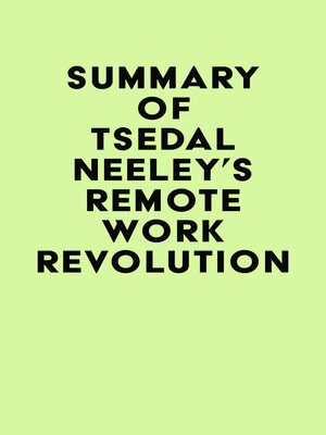 cover image of Summary of Tsedal Neeley's Remote Work Revolution